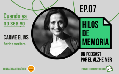 Episodio 7 de Hilos de Memoria: ‘Cuando ya no sea yo’, con Carme Elias, actriz y escritora