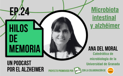 Episodio 24 de Hilos de Memoria: «Microbiota intestinal y alzhéimer’ con Ana del Moral, catedrática de Microbiología